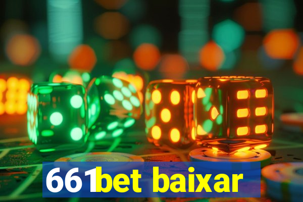 661bet baixar